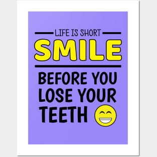 Life Is Short - Funny Uplifing Smile Quotes Posters and Art